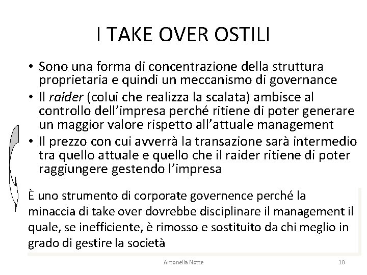 I TAKE OVER OSTILI • Sono una forma di concentrazione della struttura proprietaria e