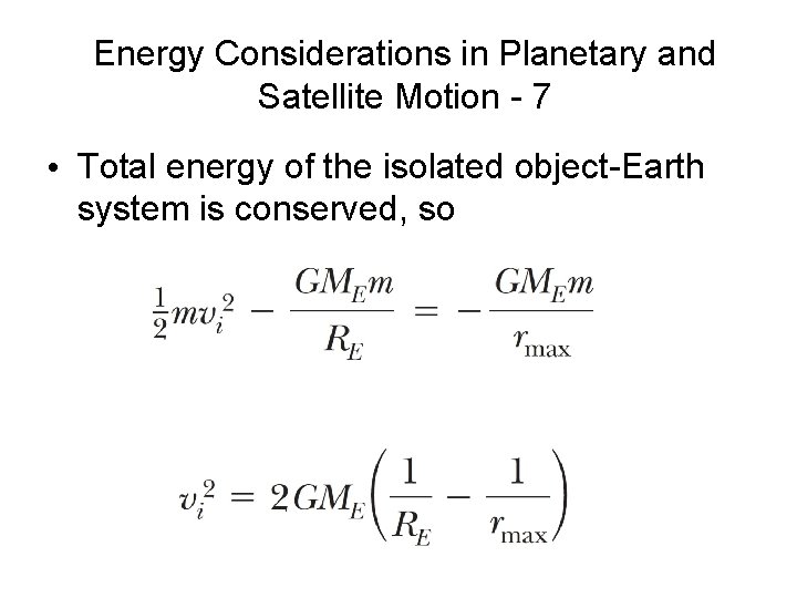 Energy Considerations in Planetary and Satellite Motion - 7 • Total energy of the
