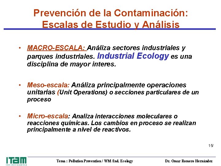 Prevención de la Contaminación: Escalas de Estudio y Análisis • MACRO-ESCALA: Análiza sectores industriales