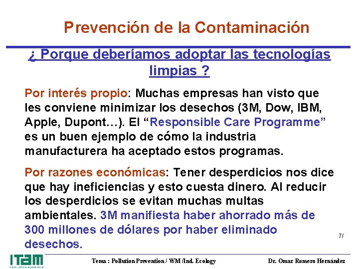 Prevención de la Contaminación ¿ Porque deberíamos adoptar las tecnologías limpias ? Por interés