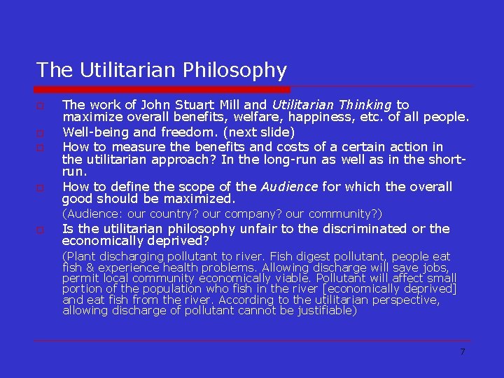 The Utilitarian Philosophy o o The work of John Stuart Mill and Utilitarian Thinking