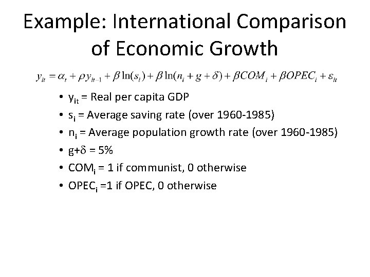 Example: International Comparison of Economic Growth • • • yit = Real per capita