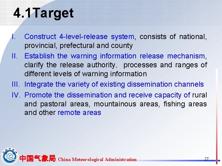 4. 1 Target I. Construct 4 -level-release system, consists of national, provincial, prefectural and