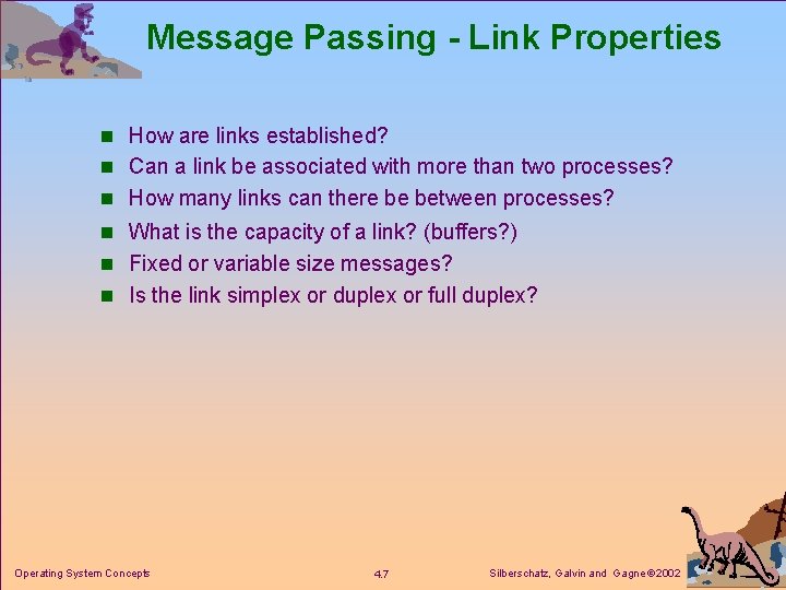 Message Passing - Link Properties n How are links established? n Can a link