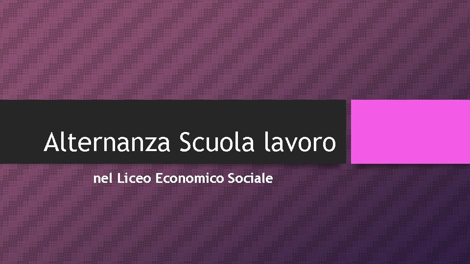 Alternanza Scuola lavoro nel Liceo Economico Sociale 