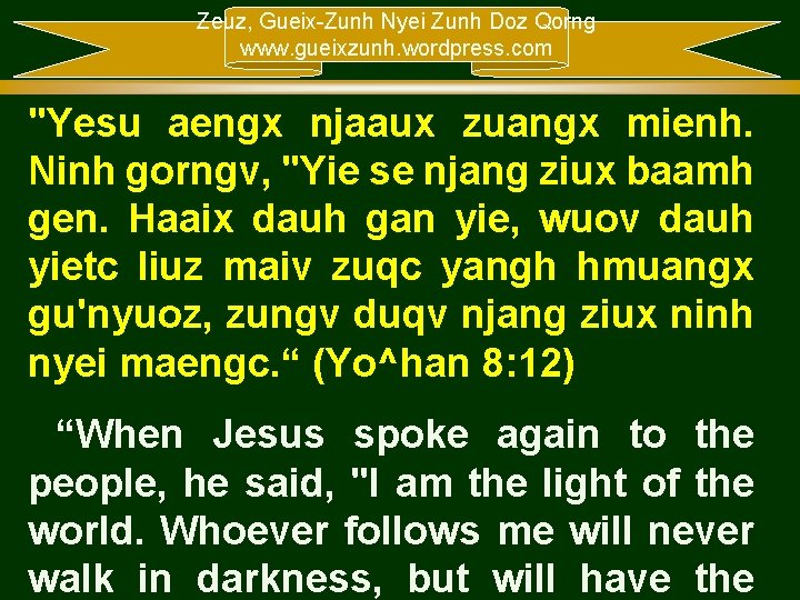 Zeuz, Gueix-Zunh Nyei Zunh Doz Qorng www. gueixzunh. wordpress. com "Yesu aengx njaaux zuangx