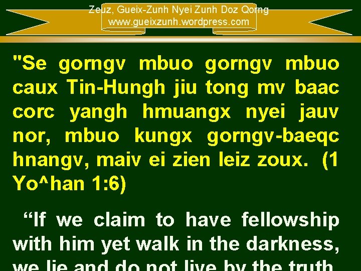 Zeuz, Gueix-Zunh Nyei Zunh Doz Qorng www. gueixzunh. wordpress. com "Se gorngv mbuo caux