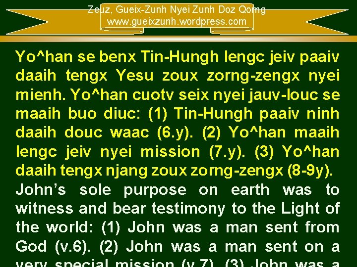 Zeuz, Gueix-Zunh Nyei Zunh Doz Qorng www. gueixzunh. wordpress. com Yo^han se benx Tin-Hungh
