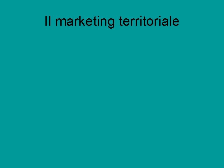 Il marketing territoriale 