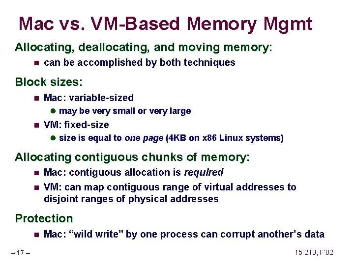 Mac vs. VM-Based Memory Mgmt Allocating, deallocating, and moving memory: n can be accomplished