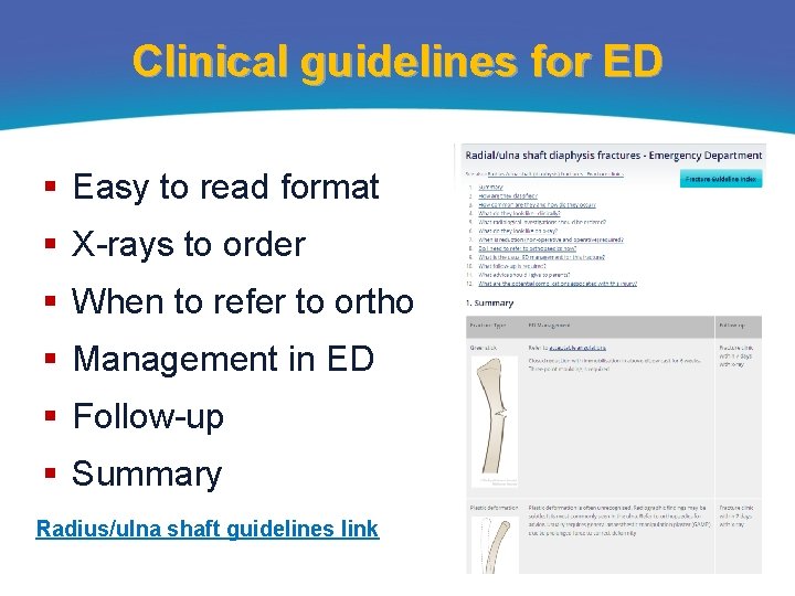 Clinical guidelines for ED § Easy to read format § X-rays to order §