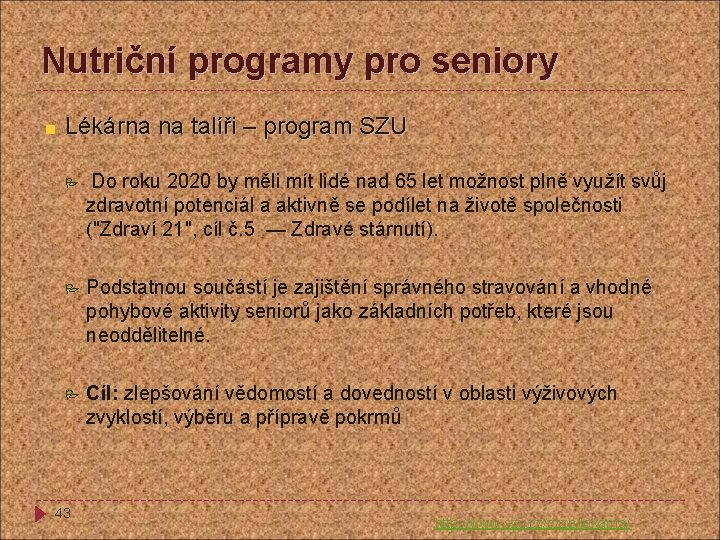 Nutriční programy pro seniory Lékárna na talíři – program SZU Do roku 2020 by