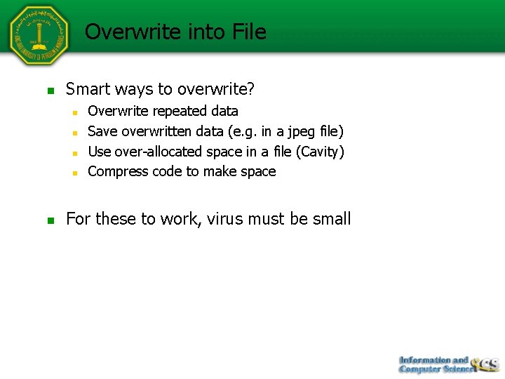 Overwrite into File n Smart ways to overwrite? n n n Overwrite repeated data