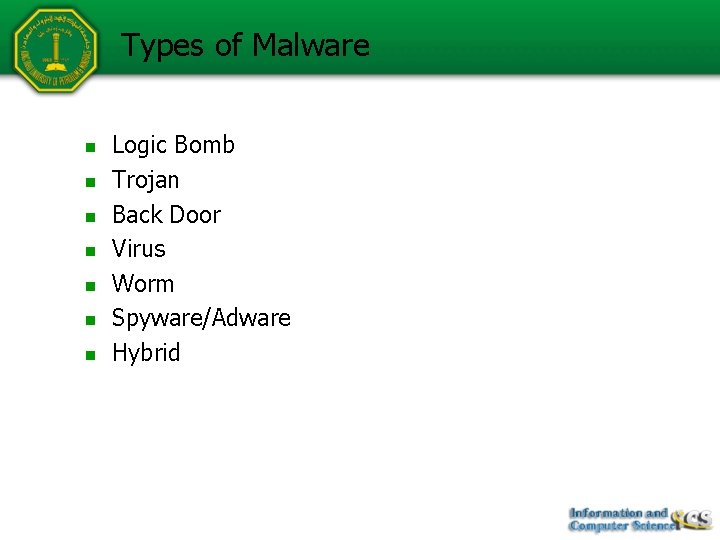 Types of Malware n n n n Logic Bomb Trojan Back Door Virus Worm