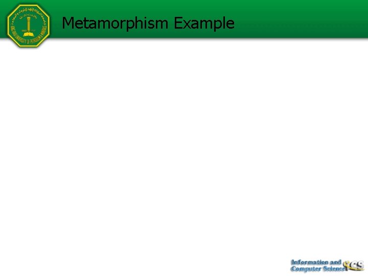 Metamorphism Example 