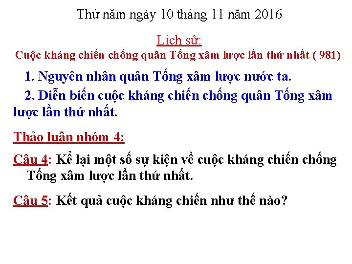 Thứ năm ngày 10 tháng 11 năm 2016 Lịch sử: Cuộc kháng chiến chống