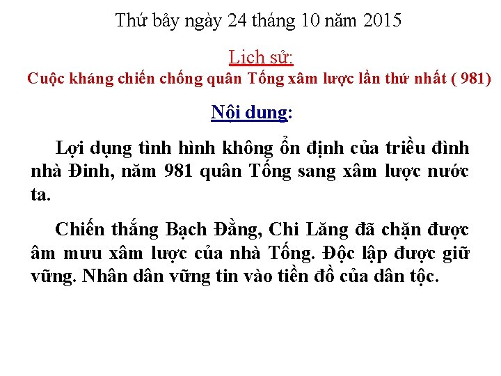 Thứ bảy ngày 24 tháng 10 năm 2015 Lịch sử: Cuộc kháng chiến chống