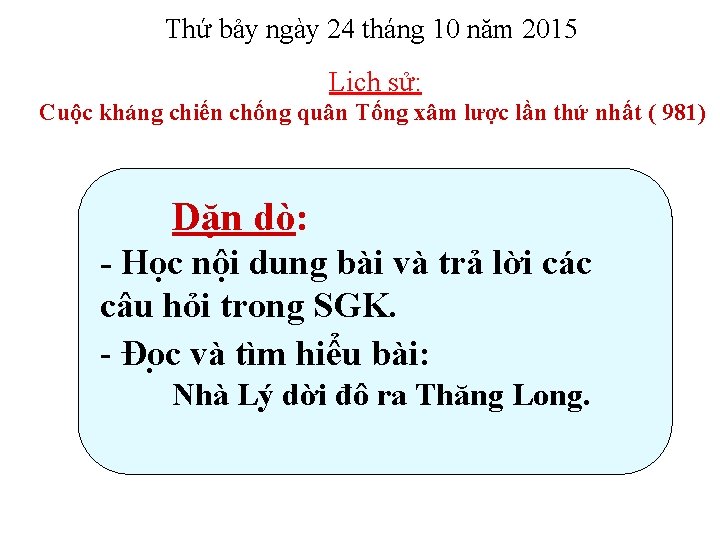 Thứ bảy ngày 24 tháng 10 năm 2015 Lịch sử: Cuộc kháng chiến chống