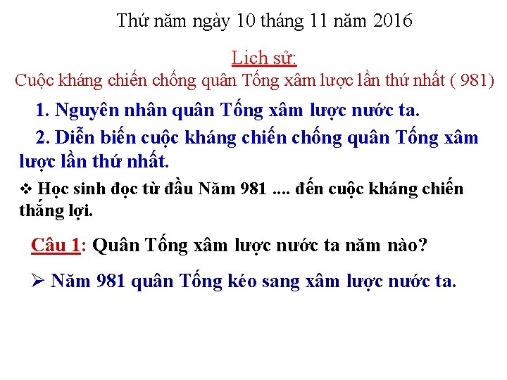 Thứ năm ngày 10 tháng 11 năm 2016 Lịch sử: Cuộc kháng chiến chống