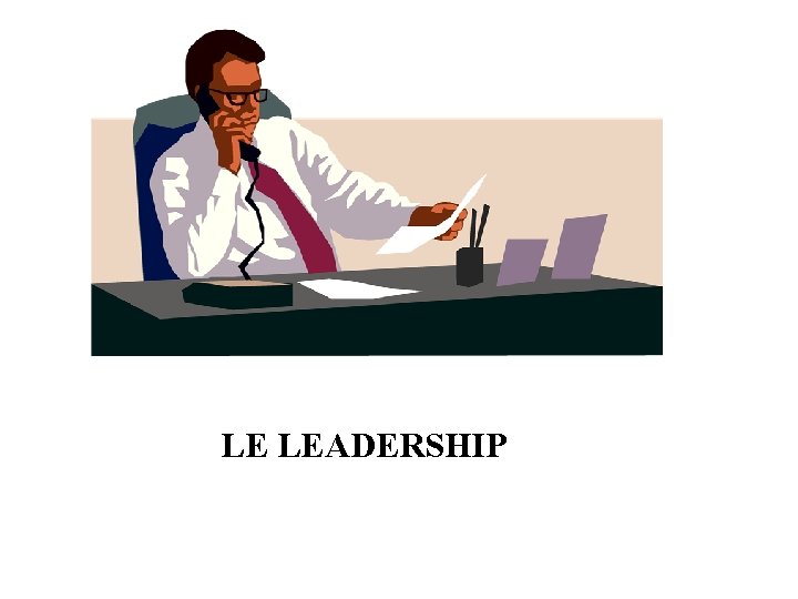 LE LEADERSHIP 