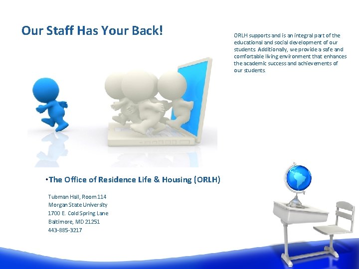 Our Staff Has Your Back! • The Office of Residence Life & Housing (ORLH)