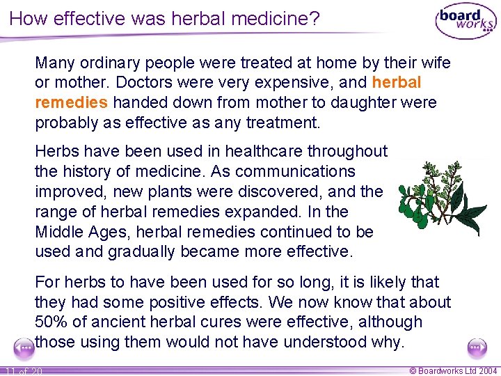 How effective was herbal medicine? Many ordinary people were treated at home by their