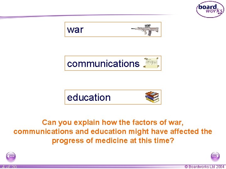 war communications education Can you explain how the factors of war, communications and education