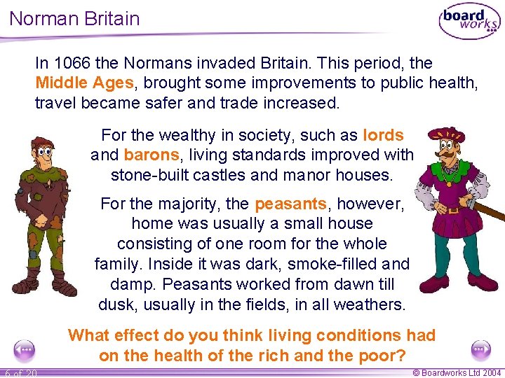 Norman Britain In 1066 the Normans invaded Britain. This period, the Middle Ages, brought