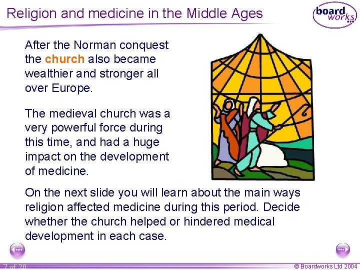 Religion and medicine in the Middle Ages After the Norman conquest the church also