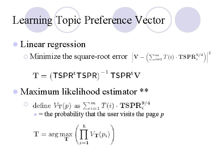 Learning Topic Preference Vector l Linear regression ¡ Minimize l Maximum the square-root error