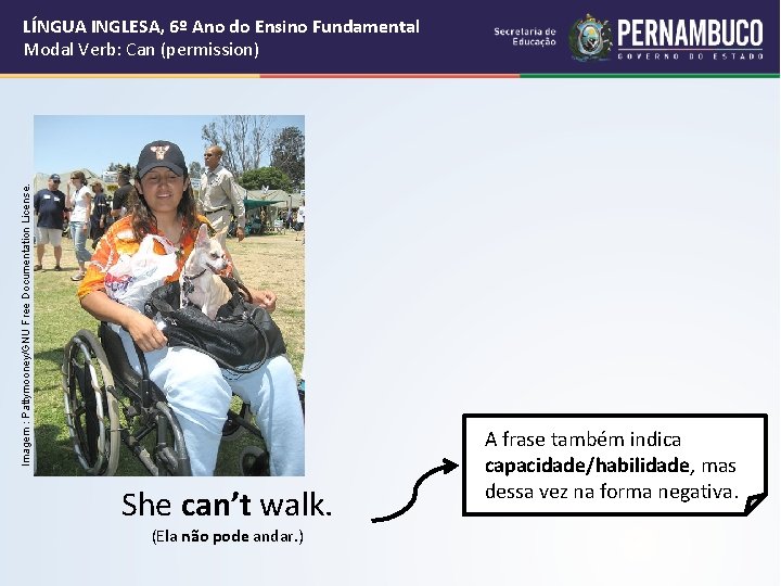 Imagem : Pattymooney/GNU Free Documentation License. LÍNGUA INGLESA, 6º Ano do Ensino Fundamental Modal