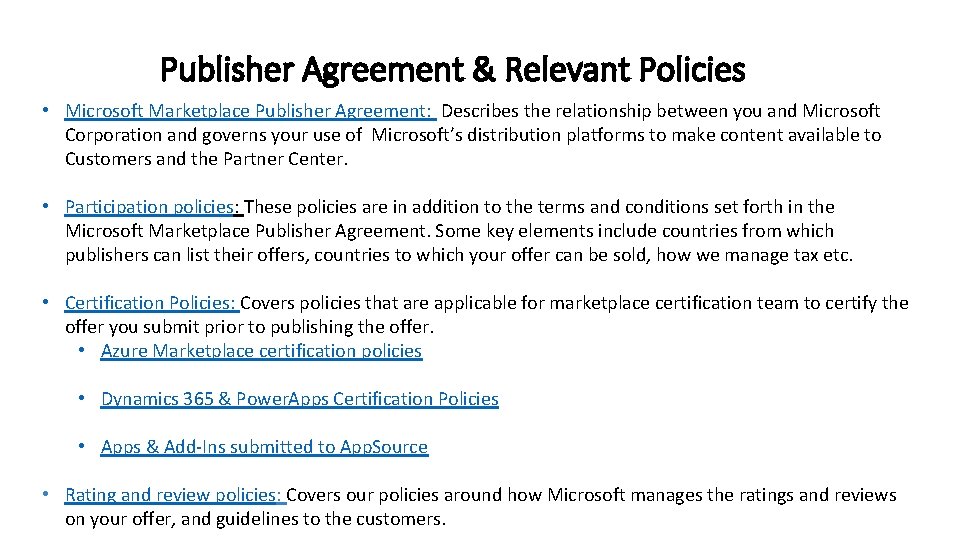 Publisher Agreement & Relevant Policies • Microsoft Marketplace Publisher Agreement: Describes the relationship between