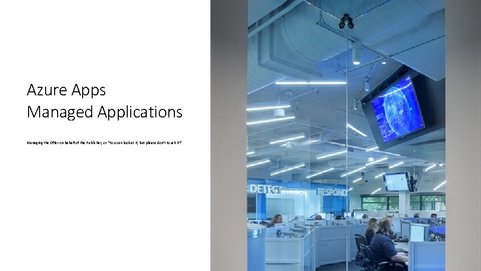 Azure Apps Managed Applications Managing the Offer on behalf of the Publisher, or “You