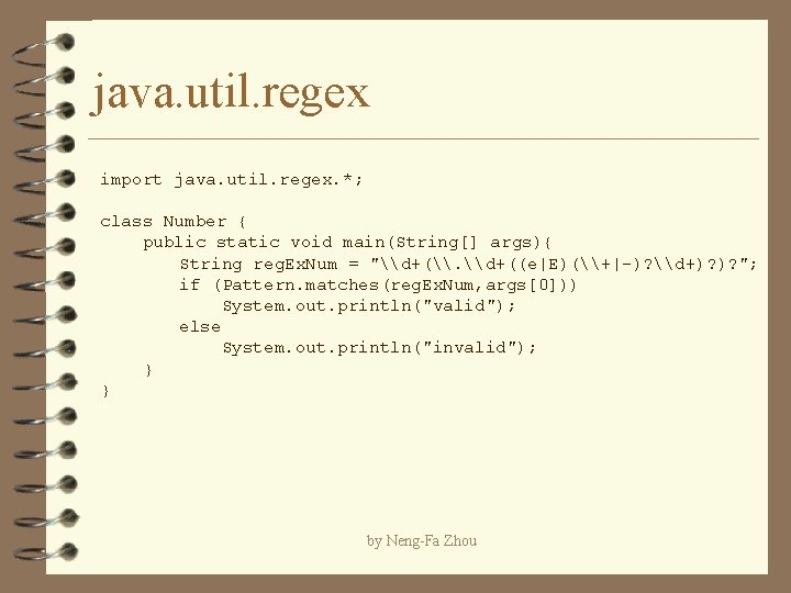 java. util. regex import java. util. regex. *; class Number { public static void java. util. regex import java. util. regex. *; class Number { public static void
