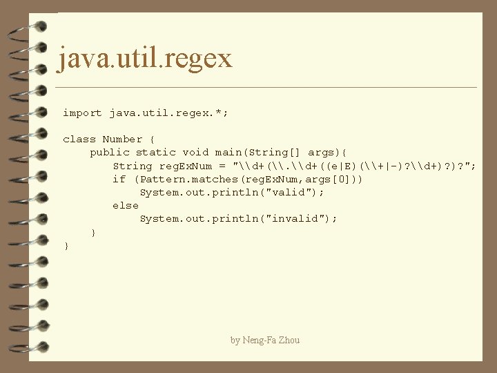 java. util. regex import java. util. regex. *; class Number { public static void