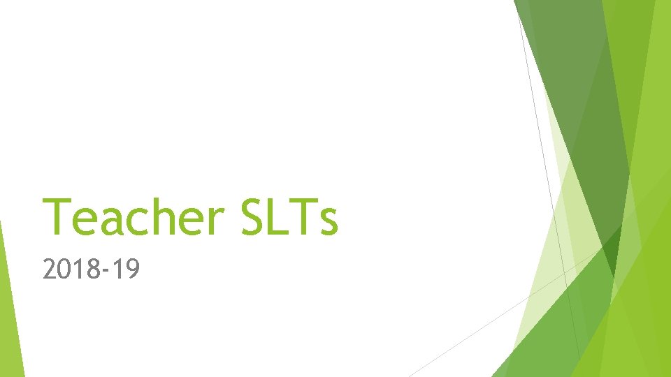 Teacher SLTs 2018 -19 
