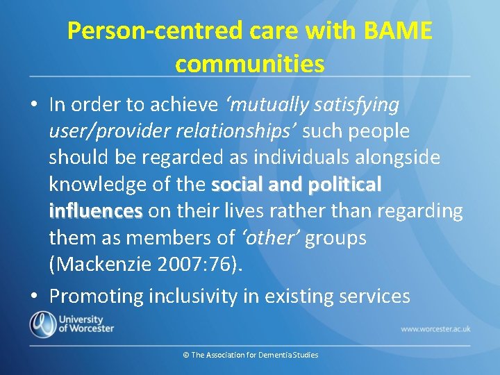 Person-centred care with BAME communities • In order to achieve ‘mutually satisfying user/provider relationships’