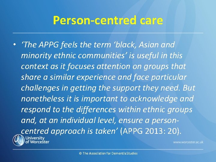 Person-centred care • ‘The APPG feels the term ‘black, Asian and minority ethnic communities’