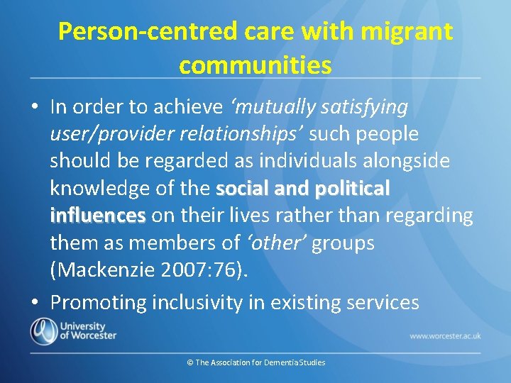 Person-centred care with migrant communities • In order to achieve ‘mutually satisfying user/provider relationships’