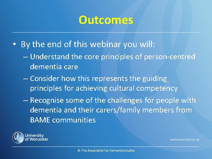 Outcomes • By the end of this webinar you will: – Understand the core