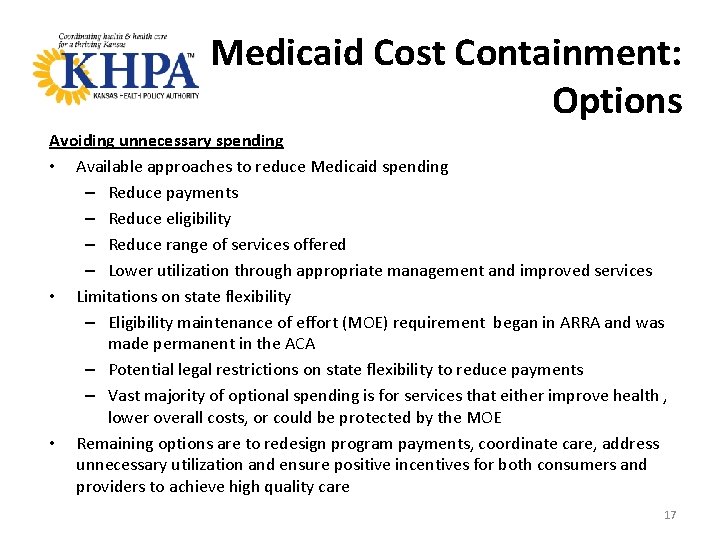 Medicaid Cost Containment: Options Avoiding unnecessary spending • Available approaches to reduce Medicaid spending