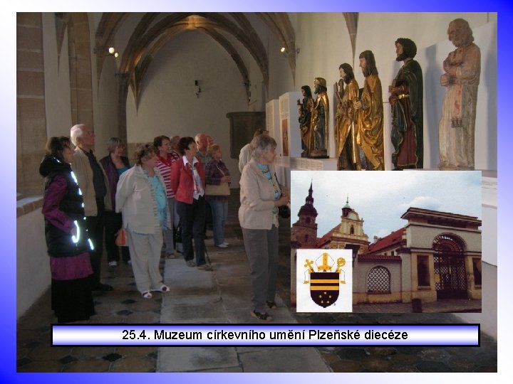 25. 4. Muzeum církevního umění Plzeňské diecéze 