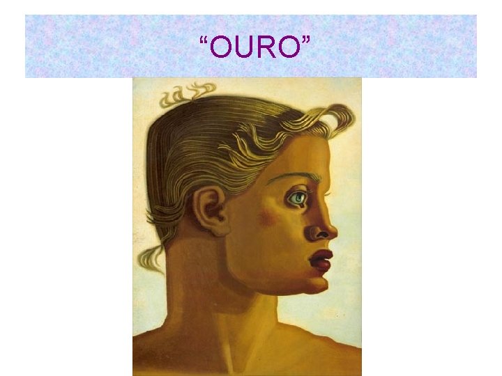 “OURO” 