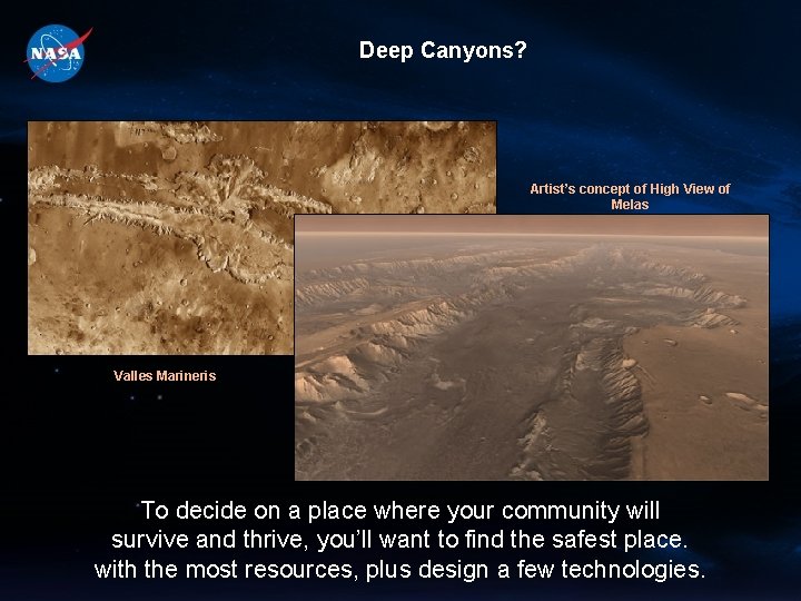 Deep Canyons? Artist’s concept of High View of Melas Valles Marineris To decide on