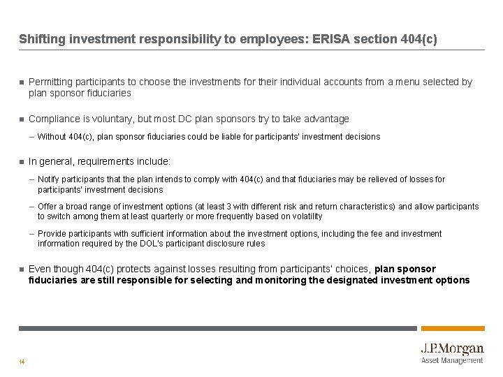 Shifting investment responsibility to employees: ERISA section 404(c) Permitting participants to choose the investments