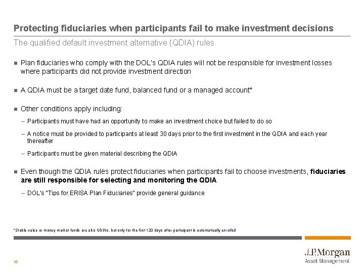 Protecting fiduciaries when participants fail to make investment decisions The qualified default investment alternative
