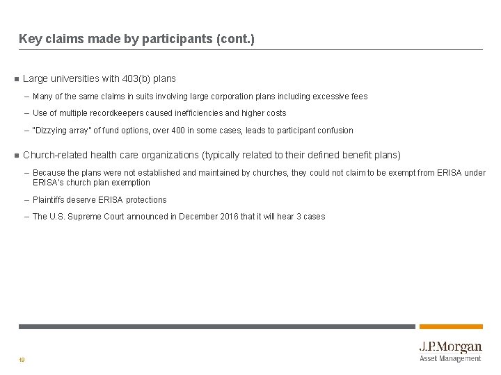 Key claims made by participants (cont. ) Large universities with 403(b) plans – Many
