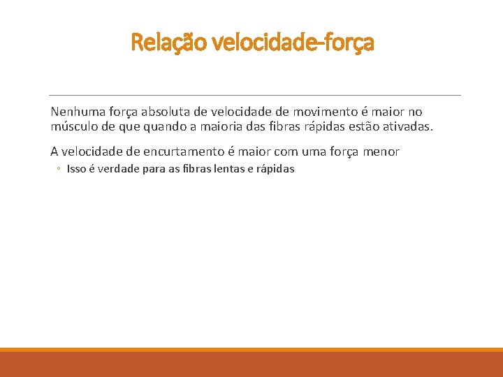 Relação velocidade-força Nenhuma força absoluta de velocidade de movimento é maior no músculo de Relação velocidade-força Nenhuma força absoluta de velocidade de movimento é maior no músculo de