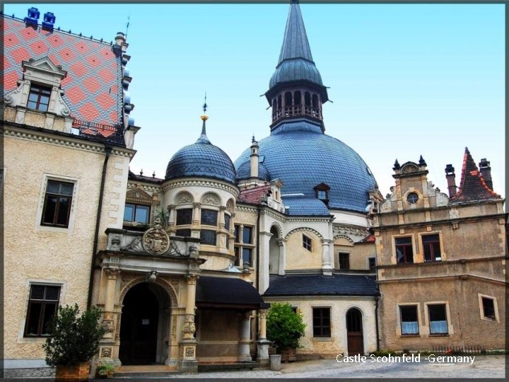 Castle Scohnfeld -Germany 