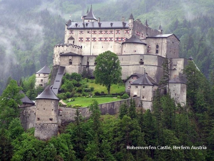 Hohenwerfen Castle, Herfern Austria 